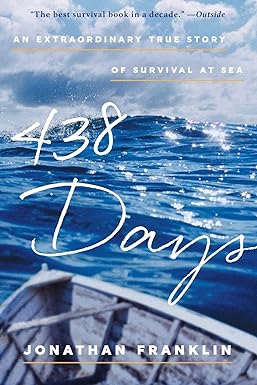 438 days an extraordinary true story of survival at sea 1st edition jonathan franklin 1501116304,