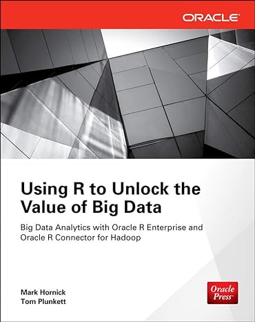 using r to unlock the value of big data big data analytics with oracle r enterprise and oracle r connector