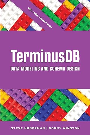 terminusdb data modeling and schema design 1st edition steve hoberman ,donny winston 163462310x,