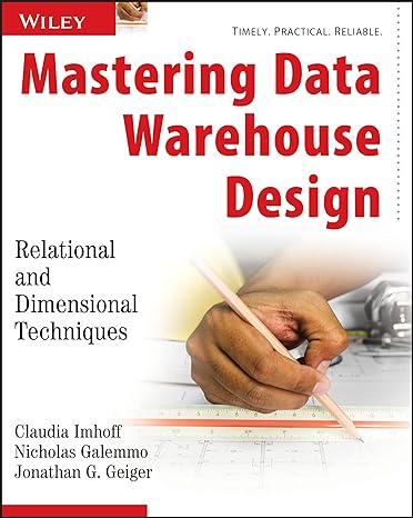 mastering data warehouse design relational and dimensional techniques 1st edition claudia imhoff ,nicholas