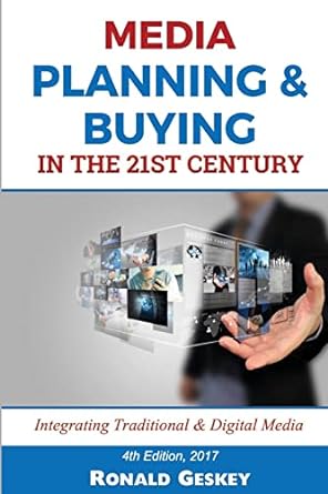 media planning and buying in the 21st century the integrating traditional and digital media 4th edition mr
