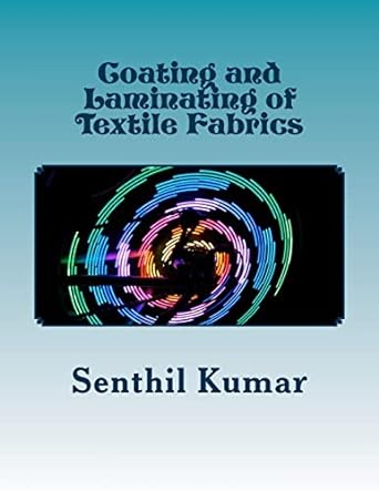 coating and laminating of textile fabrics 1st edition senthil kumar 1502408953, 978-1502408952