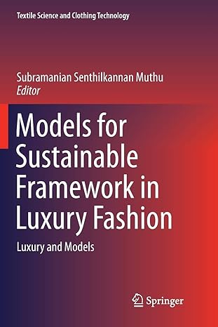 models for sustainable framework in luxury fashion luxury and models 1st edition subramanian senthilkannan