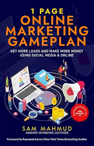 1 page online marketing gameplan get more leads and make more money using social media and online 1st edition