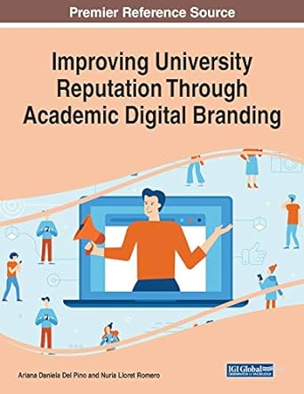 improving university reputation through academic digital branding 1st edition ariana del pino ,nuria lloret