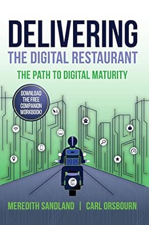 delivering the digital restaurant the path to digital maturity 1st edition mr carl orsbourn ,mrs meredith