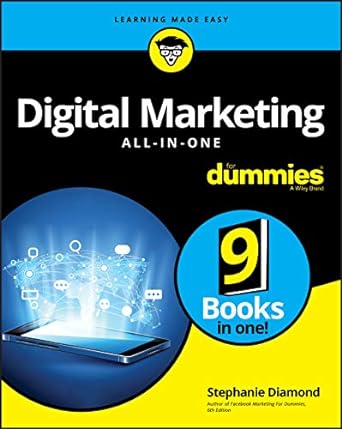 digital marketing all in one for dummies 1st edition stephanie diamond 1119560233, 978-1119560234
