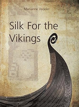silk for the vikings 1st edition marianne vedeler 1782972153, 978-1782972150
