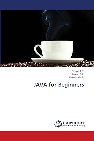 java for beginners 1st edition deepa t p ,rajesh s l ,vasudha m p 6139860555, 978-6139860555