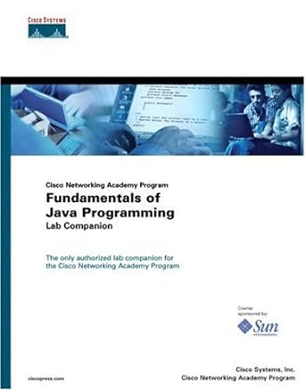 fundamentals of java programming lab companion 1st edition cisco systems inc 1587130904, 978-1587130908