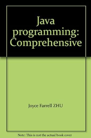 java programming comprehensive 1st edition joyce farrell zhu 7301066759, 978-7301066751
