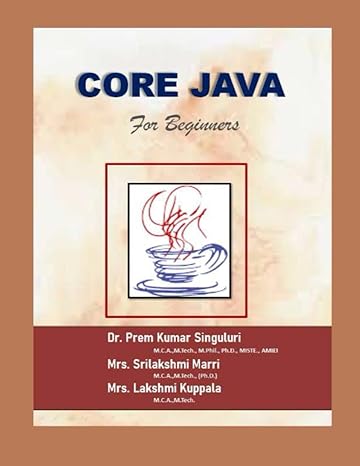 core java for beginners 1st edition dr prem kumar singuluri b09x38qhtz, 979-8443823546