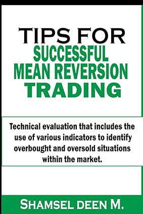 tips for successful mean reversion trading technical evaluation that includes the use of various indicators
