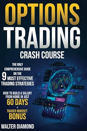 options trading crash course the only comprehensive guide on the 9 most effective trading strategies how to