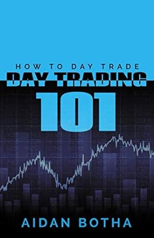 day trading 101 how to day trade 1st edition aidan botha 979-8603807836