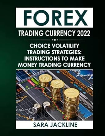 forex trading currency 2022 choice volatility trading strategies instructions to make money trading currency