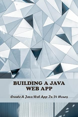 building a java web app create a java web app in 24 hours 1st edition brittany mustafaa b0bzflpf84,