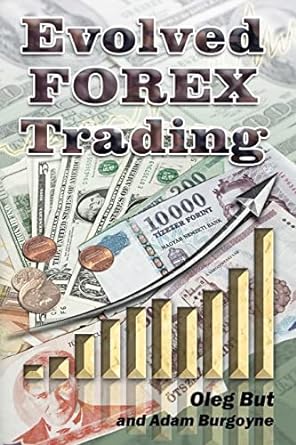 evolved forex trading 1st edition oleg but ,adam burgoyne ,michael owen ,carina zhiteneva 1468108832,