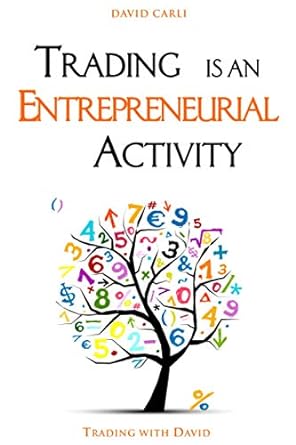 trading is an entrepreneurial activity 1st edition david carli ,caroline winter 979-8650947950