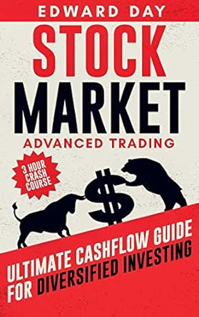 stock market advanced trading ultimate cashflow guide for diversified investing 1st edition edward day
