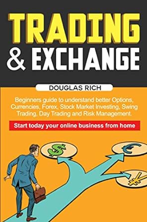 trading and exchanges beginners guide to better understand options currencies forex stock market investing