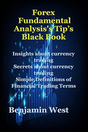 forex fundamental analysis s tip s black book insights about currency trading secrets about currency trading