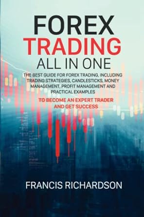 forex trading all in one the best guide for forex trading including trading strategies candlesticks money