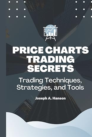 price charts trading secrets trading techniques strategies and tools to help you become a reliable profitable