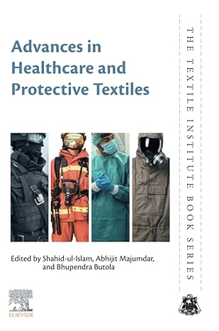 advances in healthcare and protective textiles 1st edition shahid ul islam ,abhijit majumdar ,bhupendra singh