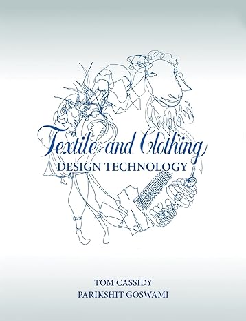 textile and clothing design technology 1st edition tom cassidy, parikshit goswami 0367572583, 978-0367572587
