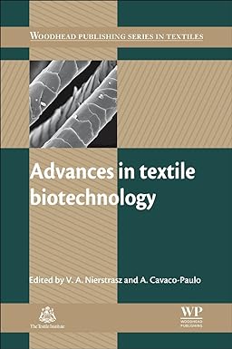 advances in textile biotechnology 1st edition v nierstrasz, a cavaco paulo 008101466x, 978-0081014660