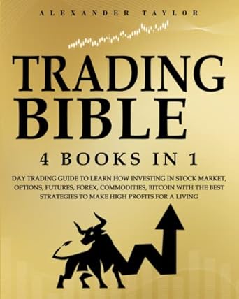 trading bible 4 books in 1 day trading guide to learn how investing in stock market options futures forex