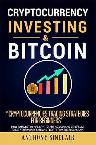cryptocurrency investing and bitcoin cryptocurrencies trading strategies for beginners how to invest in nft