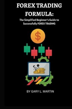 forex trading formula forex trading book forex trading for beginners the simplified beginner s guide to