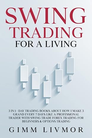 swing trading for a living 3 in 1 day trading books about how i make 3 grand every 7 days like a professional