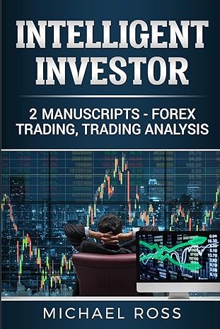 intelligent investor 2 manuscripts forex trading trading analysis 1st edition michael ross 1801446377,