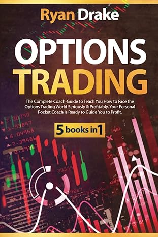 options trading 5 books in 1 the complete coach guide to teach you how to face the options trading world