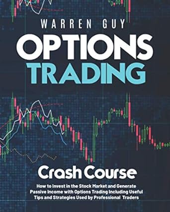 options trading crash course how to invest in the stock market and generate passive income with options