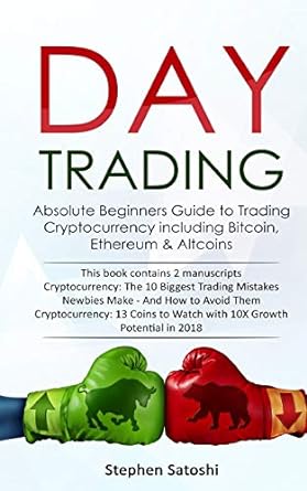 day trading absolute beginners guide to trading cryptocurrency including bitcoin ethereum and altcoins 1st