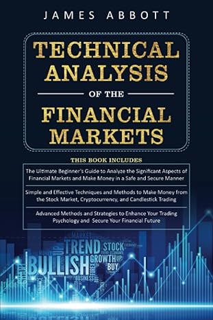 technical analysis of the financial markets 1st edition james abbott 979-8370903076