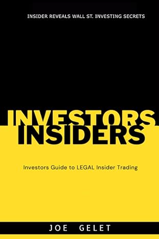 investors insider investors guide to legal insider trading 1st edition joseph james gelet sr. 979-8399003849