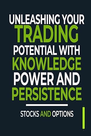 unleashing your trading potential with knowledge power and persistence 1st edition cristian manzo 1915930839,