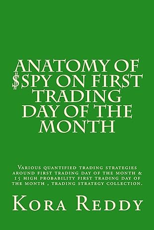 anatomy of $spy on first trading day of the month 1st edition kora reddy 1493659537, 978-1493659531