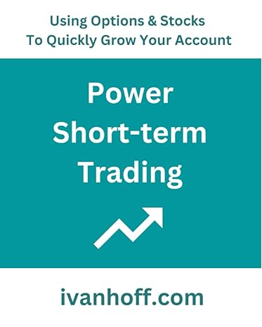 power short term trading using options and stocks to quickly grow your account 1st edition ivaylo ivanov