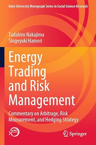 energy trading and risk management commentary on arbitrage risk measurement and hedging strategy 1st edition