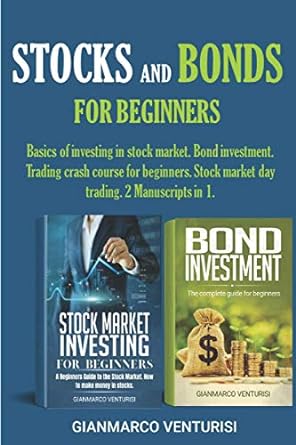 stocks and bonds for beginners basics of investing in stock market bond investment trading crash course for