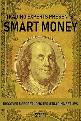 trading experts presents smart money discovers 5 secrets long term trading set ups 1st edition bennett zamani