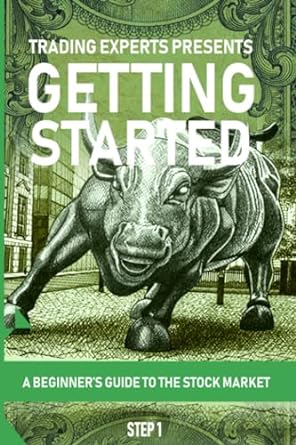 trading experts presents getting started a beginners guide to the stock market 1st edition bennett robert