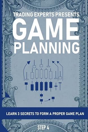 trading experts presents game planning learn the 3 secrets to form a proper game plan 1st edition bennett