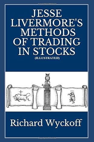 jesse livermore s methods of trading in stocks 1st edition richard wyckoff 979-8666860731